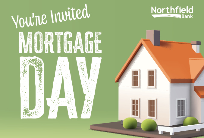 Mortgage Days are Coming to Northfield Bank!